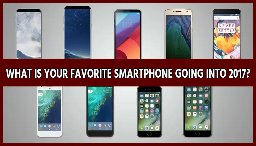 What is your favorite smartphone going into 2017?