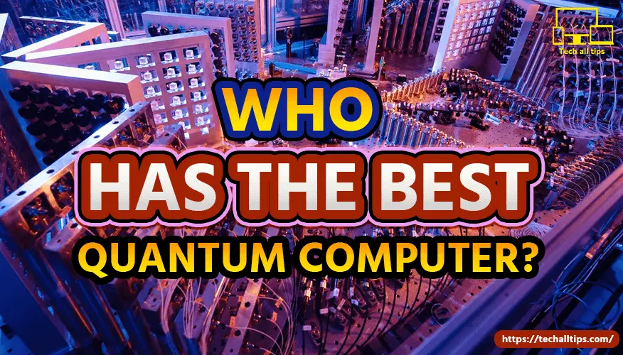 who has the best quantum computer