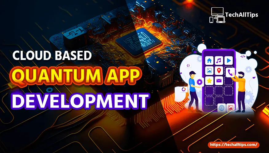 cloud based quantum app development